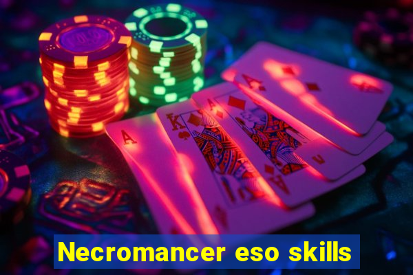 Necromancer eso skills